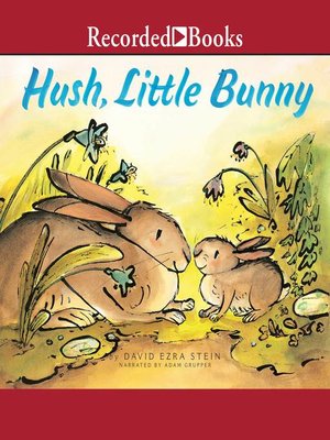 cover image of Hush, Little Bunny